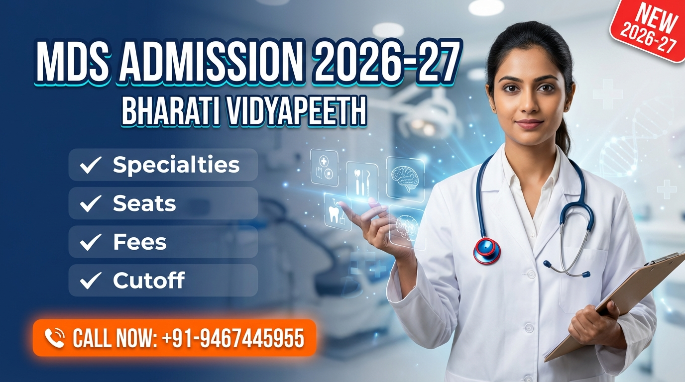 MDS at Bharati Vidyapeeth Dental College Navi Mumbai : Specialties, Admission, Seats, Fees, Cutoff etc.